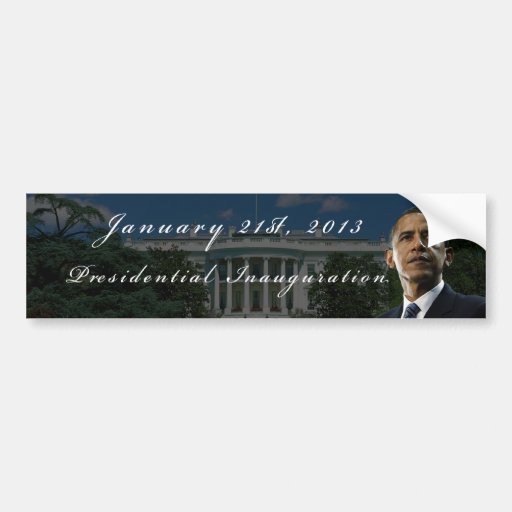 Barack Obama 2013 Presidential Inauguration Bumper Sticker