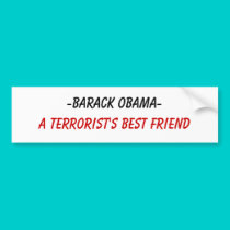 -Barack Obama-, A Terrorist's Best Friend bumper stickers