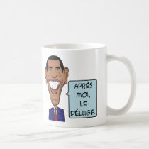 Barack Obama After me the flood Mugs