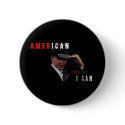 BARACK OBAMA AMERICAN ROUND BUTTON by OWL1998 BARACK OBAMA AMERICAN ROUND BUTTON