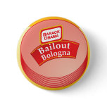 Barack Obama - Bailout Bologna Buttons