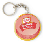 Barack Obama - Bailout Bologna keychains