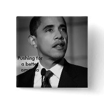 barack-obama-bw, Pushing for a better america buttons by britzsofly barack-obama-bw, Pushing for a better america buttons