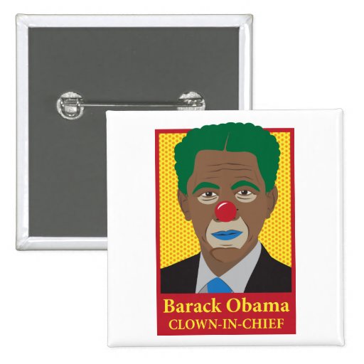 Barack Obama Clown Pinback Buttons