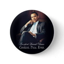Barack Obama - Coolest. President. Ever. Pin