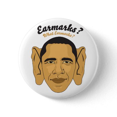 Barack Obama Earmarks: "What Earmarks?" Stimulus Pinback Buttons by FFSTUFF