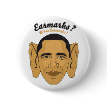 Barack Obama Earmarks: "What Earmarks?" Stimulus buttons