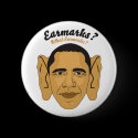 Barack Obama Earmarks: "What Earmarks?" Stimulus buttons