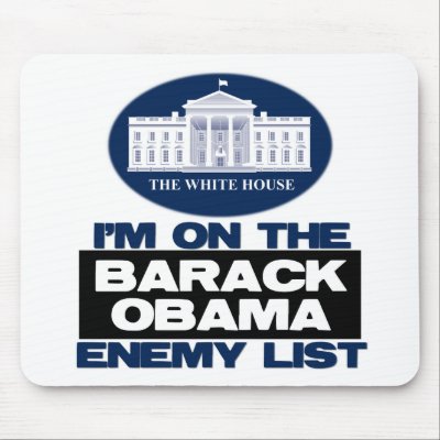 Barack Obama Enemy List Mouse Pads by Megatudes