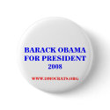 BARACK OBAMA FOR PRESIDENT 2008 Button