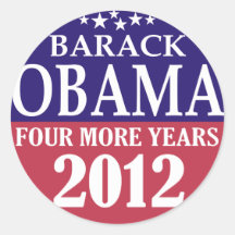 Barack Obama - Four More Years - 2012 Round Sticker
