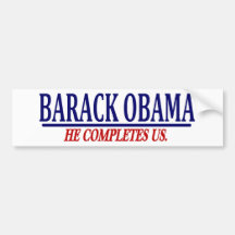 Barack Obama - He Completes Us. Bumper Stickers