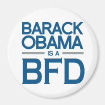 BARACK OBAMA IS A BFD.png magnets
