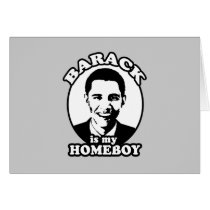 Barack Obama is my homeboy cards