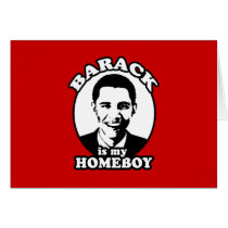 Barack Obama is my homeboy cards