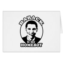 Barack Obama is my homeboy cards