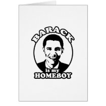 Barack Obama is my homeboy cards