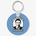 Barack Obama is my homeboy keychains