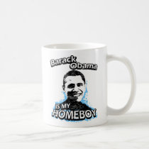 Barack Obama is my homeboy mugs
