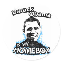 Barack Obama is my homeboy stickers by ismyhomeboy Barack Obama is my homeboy stickers