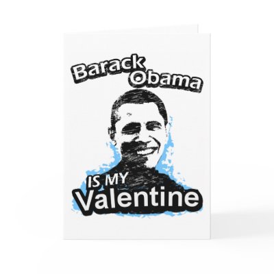 Barack Obama is my Valentine Card by ismyhomeboy