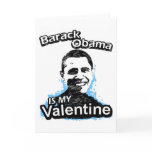 Barack Obama is my Valentine Card