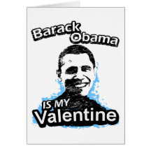Barack Obama is my Valentine Card