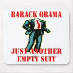 Barack Obama Just Another Empty Suit Mouse Pads