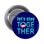 Barack Obama - Let's Stay Together Button
