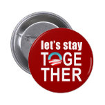 Barack Obama - Let's Stay Together Button