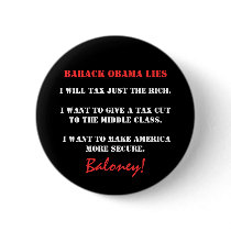 Barack Obama Lies, I will tax just the rich., I... Pin