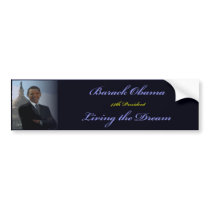 Barack Obama Living The Dream Bumper Sticker bumper stickers