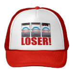 Barack Obama - Loser! Trucker Hat