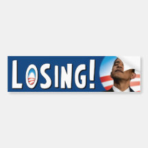 Barack Obama: Losing! Bumper Stickers