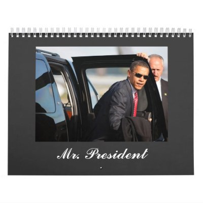Barack Obama - Mr. President Calendar by mrsjack2u