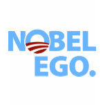 Barack Obama: Nobel Ego t-shirts