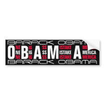 Barack Obama- ONE BIG ASS MISTAKE AMERICA Bumper Stickers