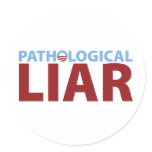 Barack Obama: Pathological Liar Round Sticker