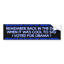 BARACK OBAMA - REMEMBER BACK IN THE DAY bumper stickers by THEBUDMAN BARACK OBAMA - REMEMBER BACK IN THE DAY bumper stickers