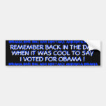 BARACK OBAMA - REMEMBER BACK IN THE DAY BUMPER STICKER