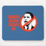 BARACK OBAMA SCARES ME / ANTI-OBAMA T-SHIRT MOUSE MAT