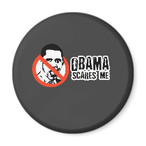 BARACK OBAMA SCARES ME magnets