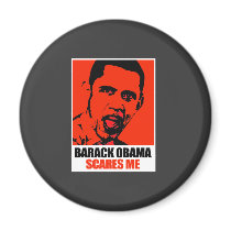 BARACK OBAMA SCARES ME magnets