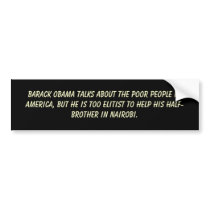 Barack Obama talks about the poor people in Ame... Bumper Sticker