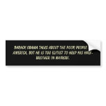 Barack Obama talks about the poor people in Ame... bumper stickers