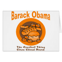 Barack Obama The Greatest Thing Since Sliced Bread cards