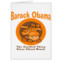 Barack Obama The Greatest Thing Since Sliced Bread cards
