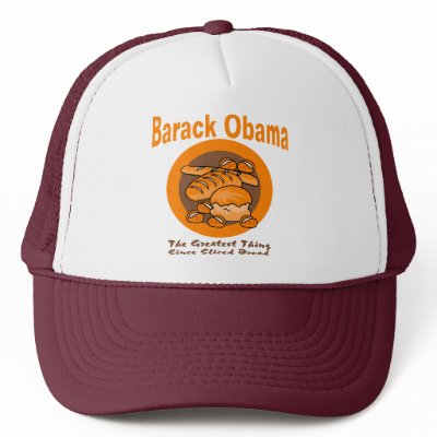 Barack Obama The Greatest Thing Since Sliced Bread Mesh Hat by BarackObamaShop