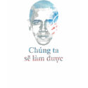 barack obama vietnamese yes we can t-shirts by agentactif barack obama vietnamese yes we can t-shirts