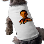 Barack Obama Whiner-In-Chief Dog Tee Shirt